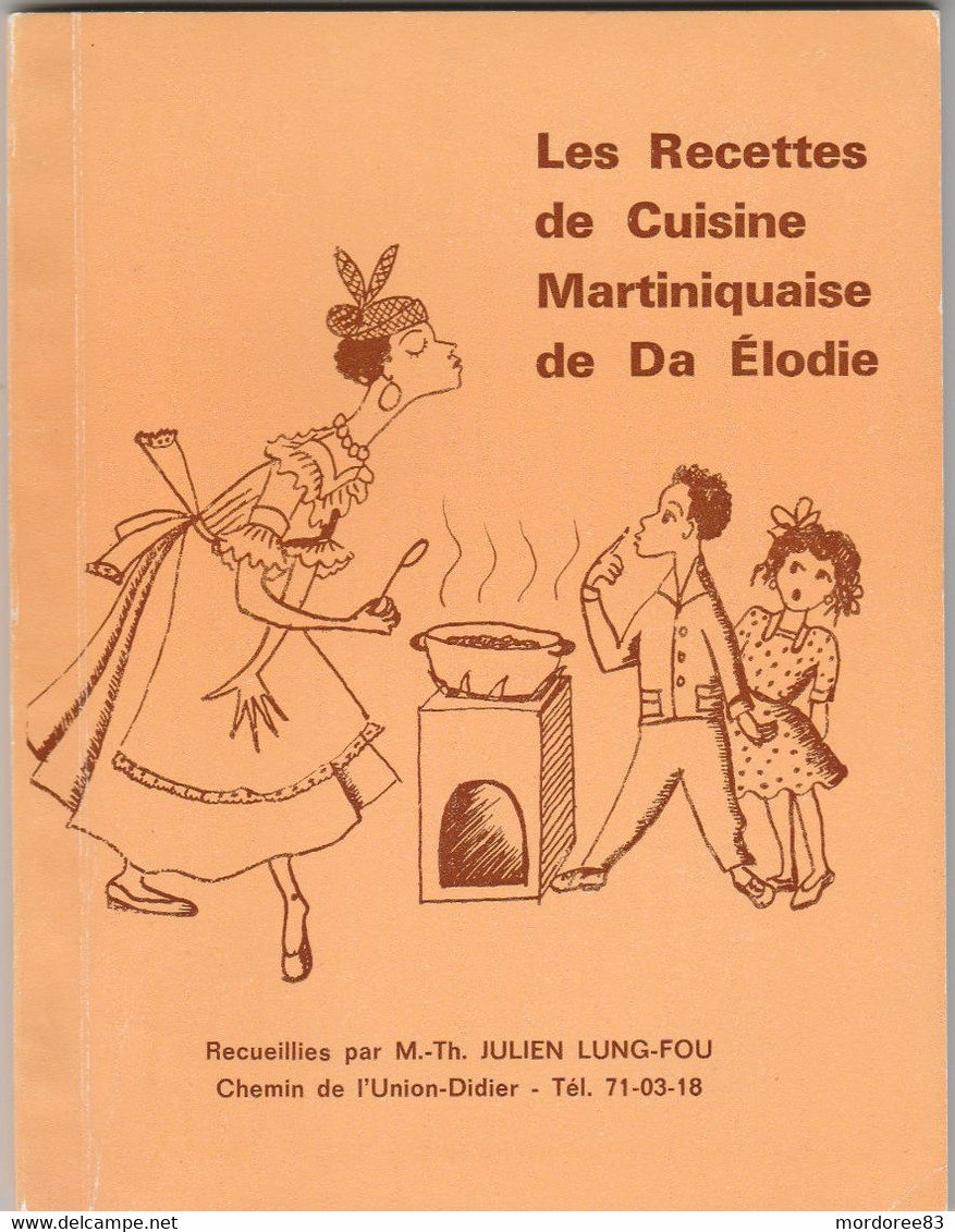 LIVRE LES RECETTES DE CUISINE MARTINIQUAISE DE DA ELODIE 111 PAGES TRES BON ETAT - Outre-Mer