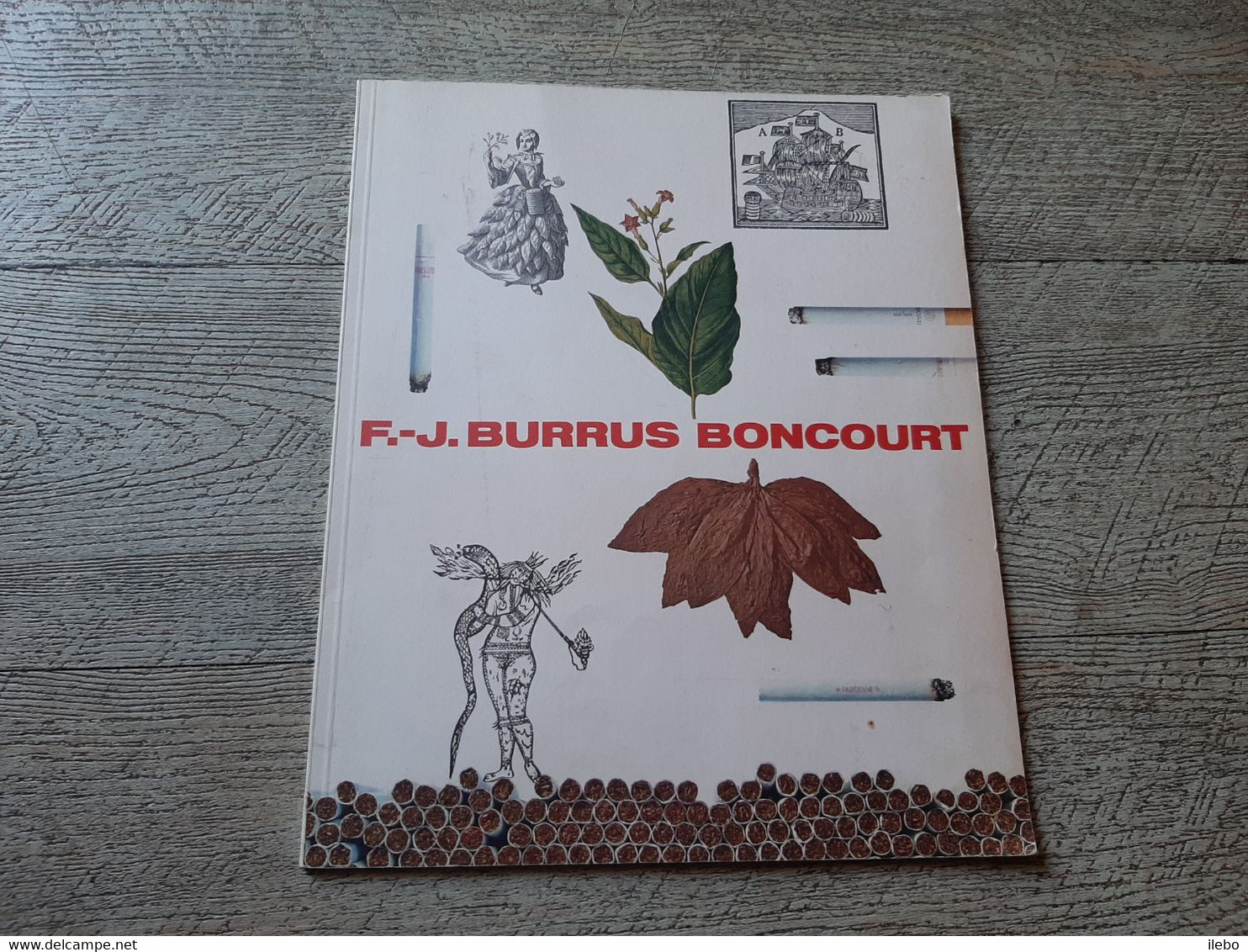 Plaquette éditée Par Les Manufactures Cigarettes Tabacs Burrus Et Cie Boncourt Illustré Tabac Suisse - Libri