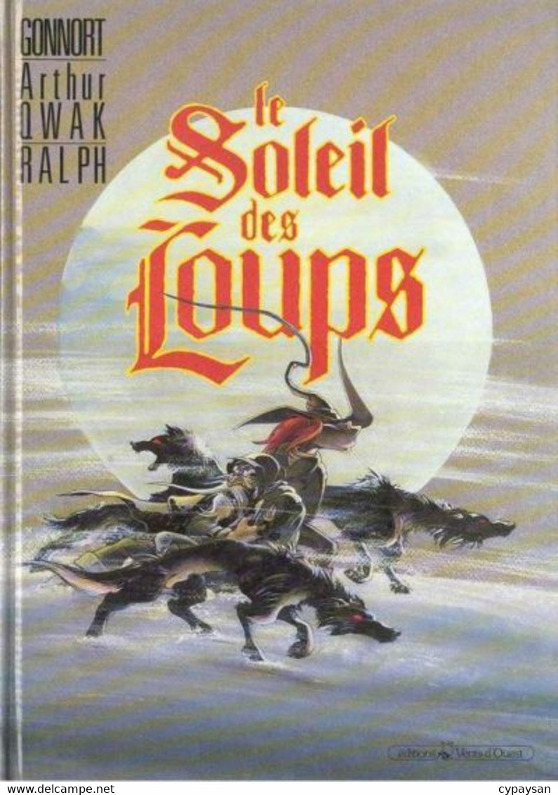 Le Soleil Des Loups 1  EO BE Vents D'Ouest 04/1987 Gonnort Qwak (BI7) - Soleil Des Loups, Le