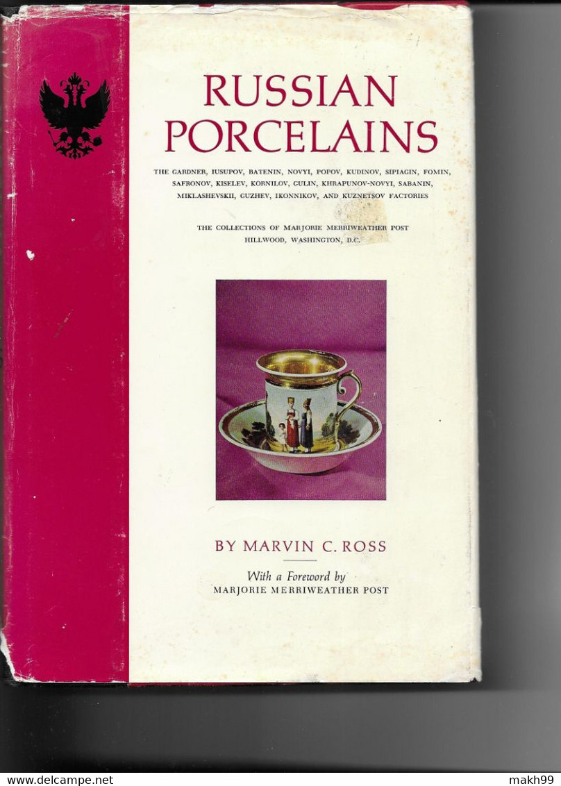 Marvin C. Ross - Russian Porcelains. The Collection Of Marjorie M. Post, Hillwood, Washington, D. C. - Fine Arts