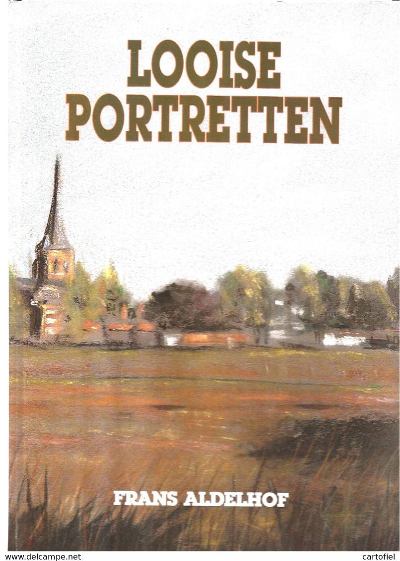 BOEK-LOOISE PORTRETTEN-FRANS ADELHOF-184 PAGINAS-1989-MET PRACHTIGE FOTOS-IN NIEUWSTAAT BEWAARD-TOP-ZIE DE 4 SCANS! - Tessenderlo