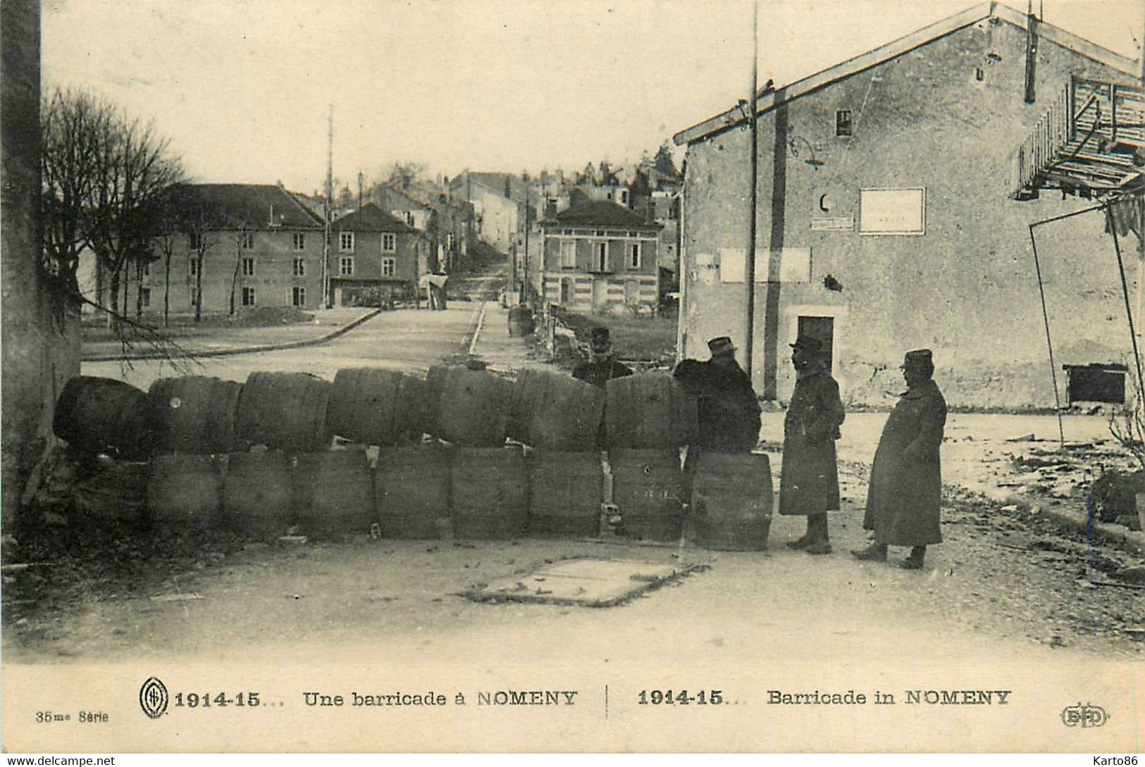 Nomeny * Une Barricade Dans La Ville * Guerre 1914 1915 * Ww1 War - Nomeny