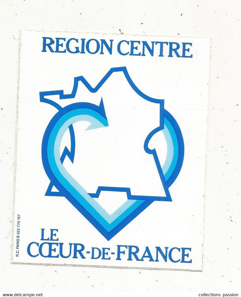 Publicité , Autocollant , REGION CENTRE , Le Coeur De FRANCE - Stickers