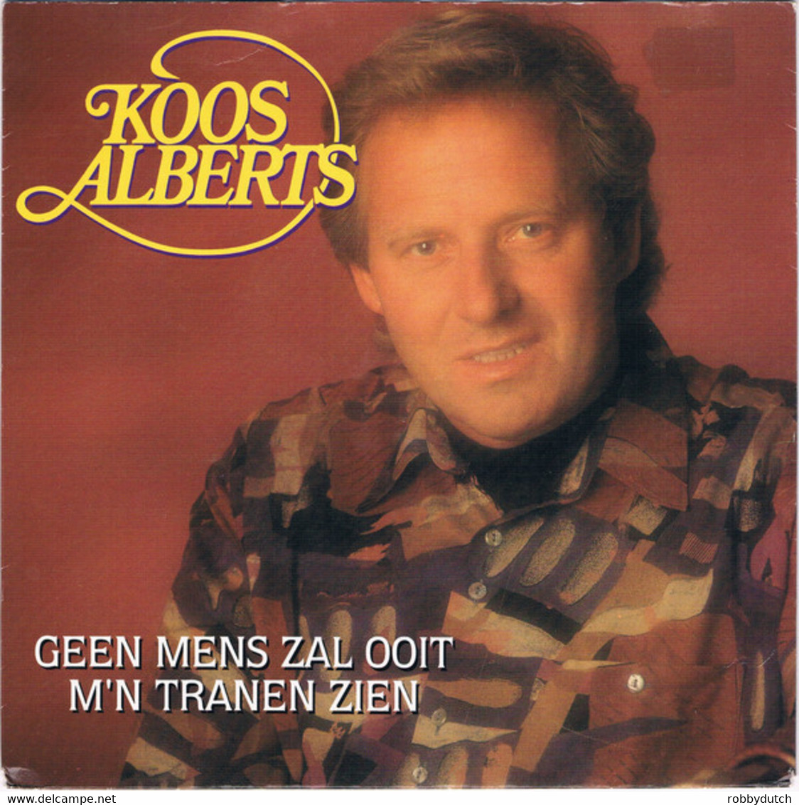 * 7" *  KOOS ALBERTS - GEEN MENS ZAL OOIT M'N  TRANEN ZIEN (Holland 1991 EX!!!) - Andere - Nederlandstalig