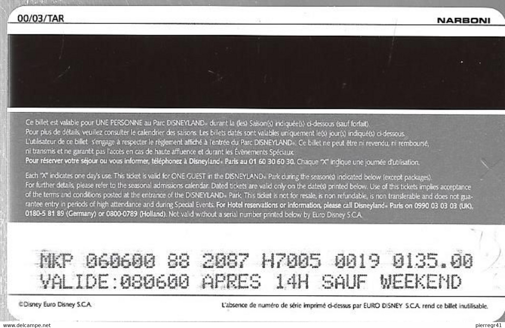 PASS--DISNEYLAND-2000-TAR ZAN-NARBONI-00/03/TAR-VALIDE Apres 14H-Sauf WEEKEND-TBE -RARE - Passeports Disney