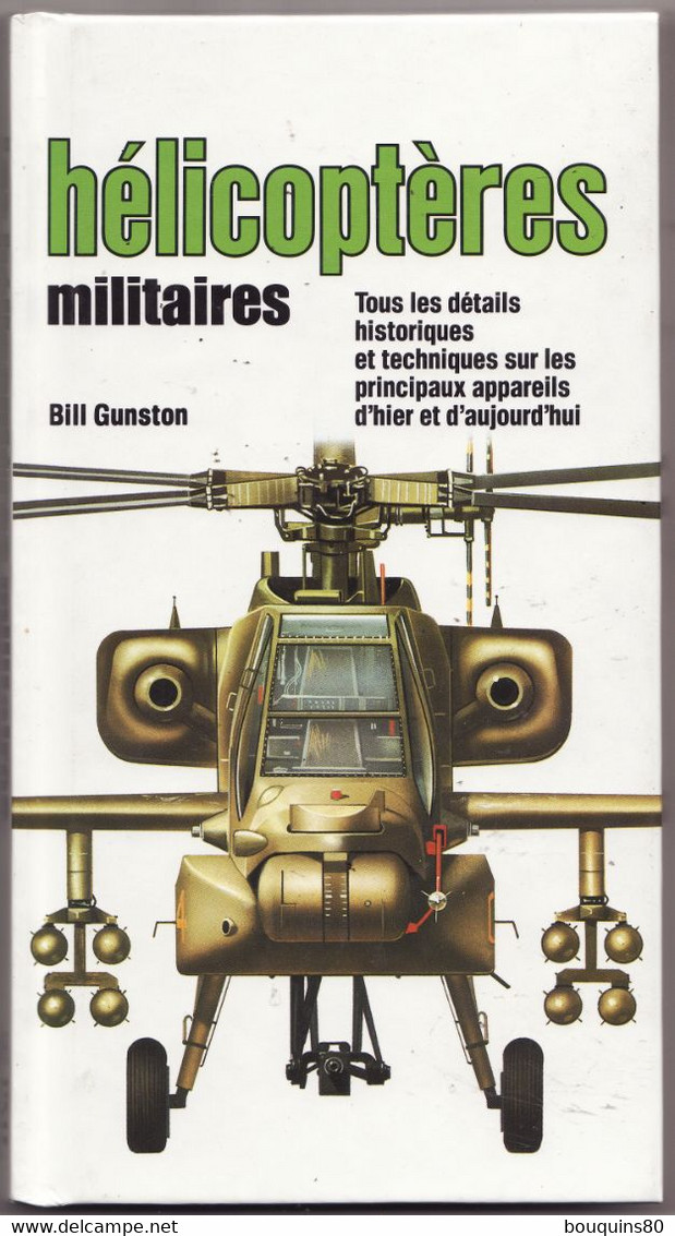 HELICOPTERES MILITAIRES De BILL GUNSTON 1994 Tous Les Détails Historiques Et Techniques - Français