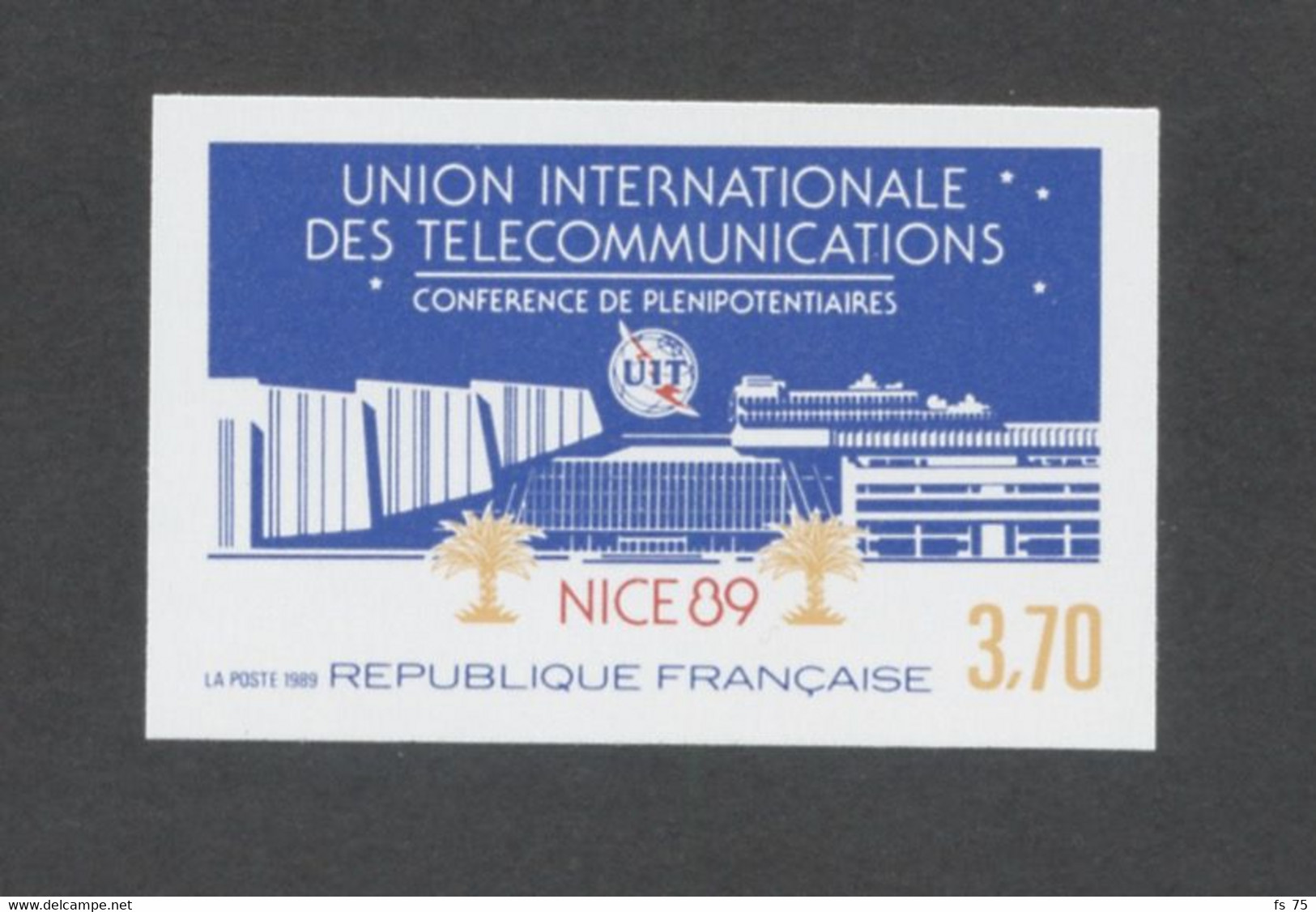FRANCE - N°2589  3F70 CONFERENCE DE L'UNION INTERNATIONALE DES TELECOMMUNICATIONS - NON DENTELE - NEUF SANS CHARNIERE - 1981-1990