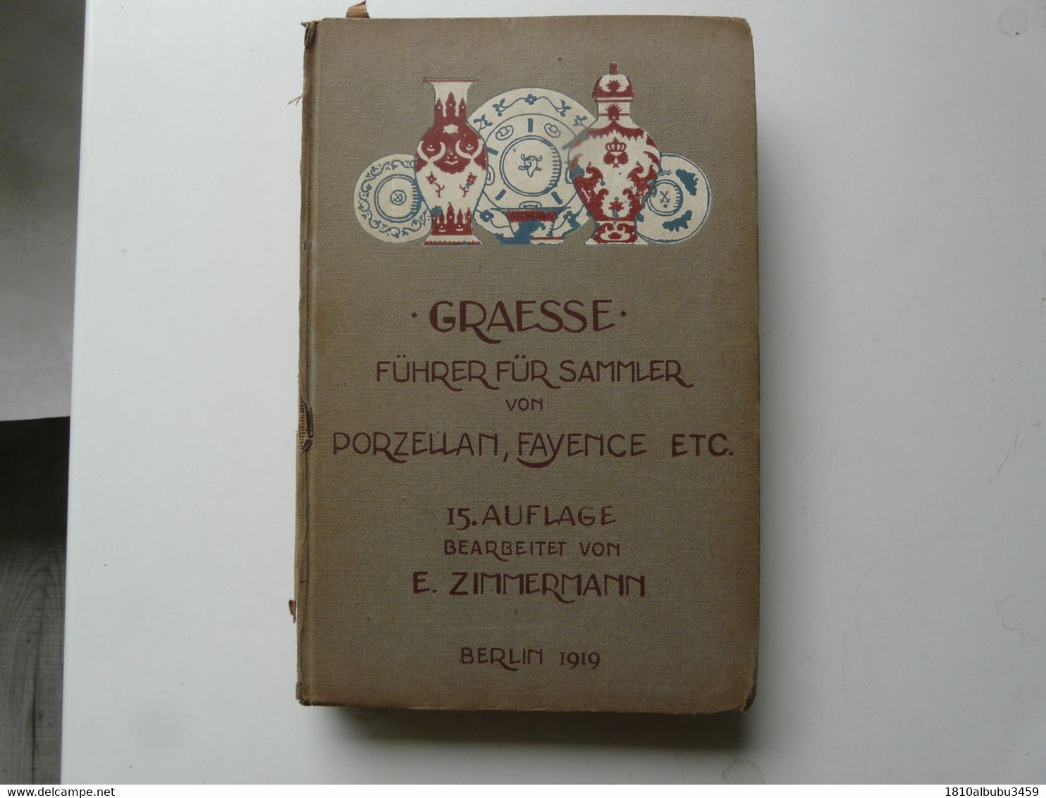 GRAESSE - FÜHRER FÜR SAMMLER Von PORZELLAN,FAYENCE Etc.. - Guide Pour Les Collectionneurs De Porcelaine, Faïence - Kataloge