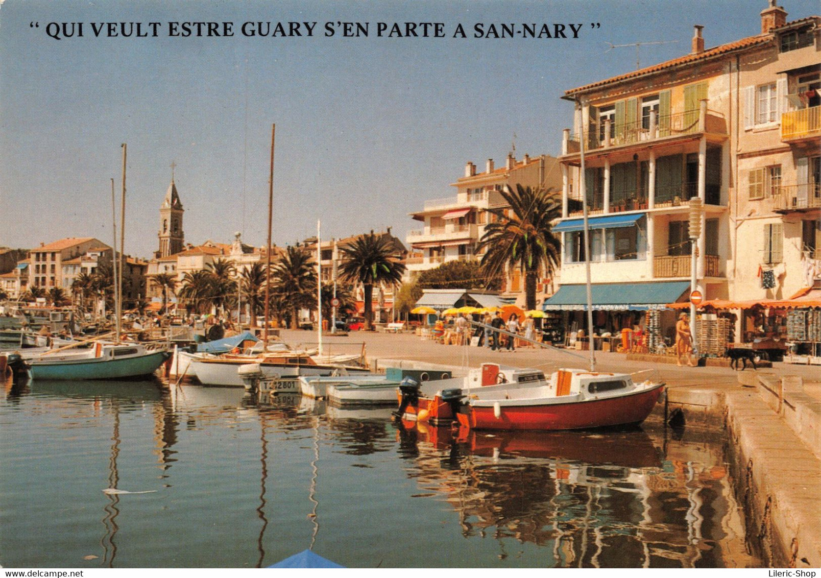 [83]  Sanary-sur-Mer - Son Port - "Qui Veult Estre Guary S'en Parte A San-nary"  Cpm GF ( ͡♥ ͜ʖ ͡♥) ♥ - Sanary-sur-Mer