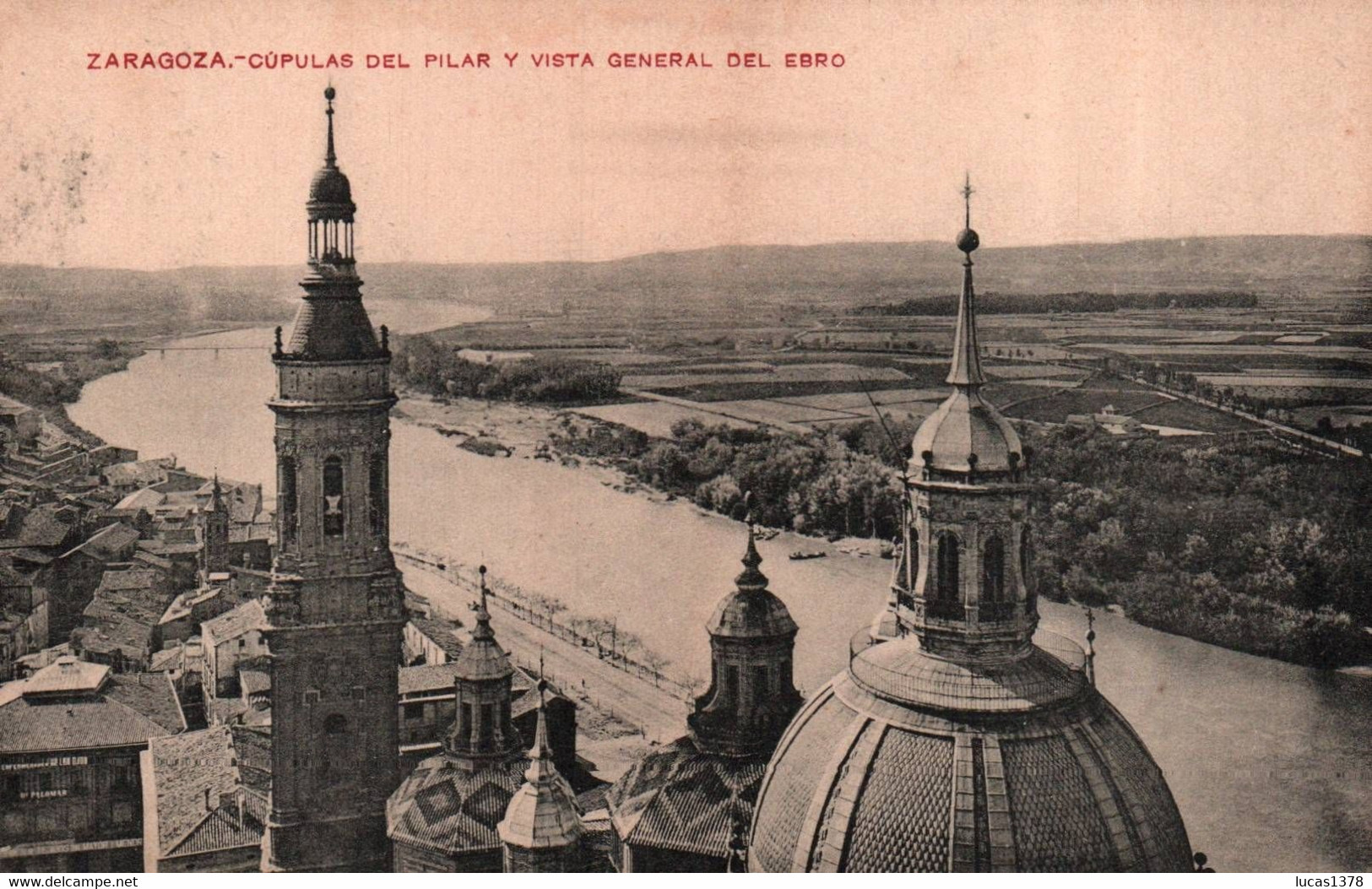 ZARAGOZA / CUPULAS DEL PILAR Y VISTA GENERAL DEL EBRO - Zaragoza