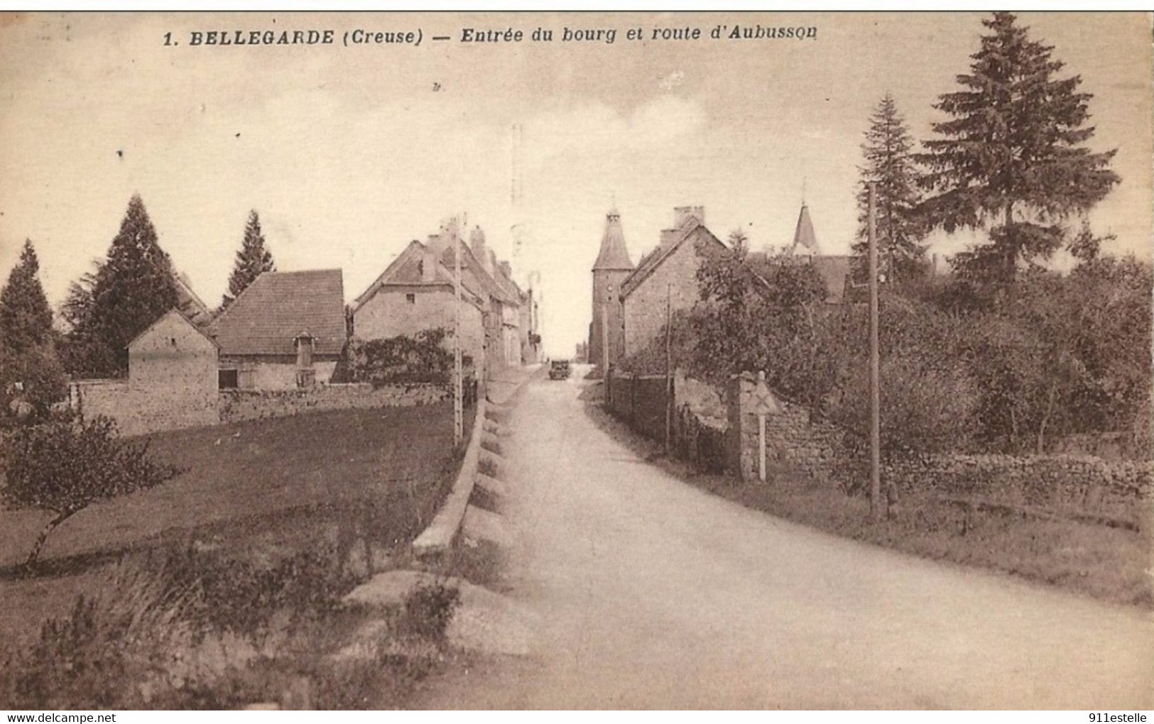 23 BELLEGARDE . Entrée Du BOURG Et   Route D'AUBUSSON - Bellegarde