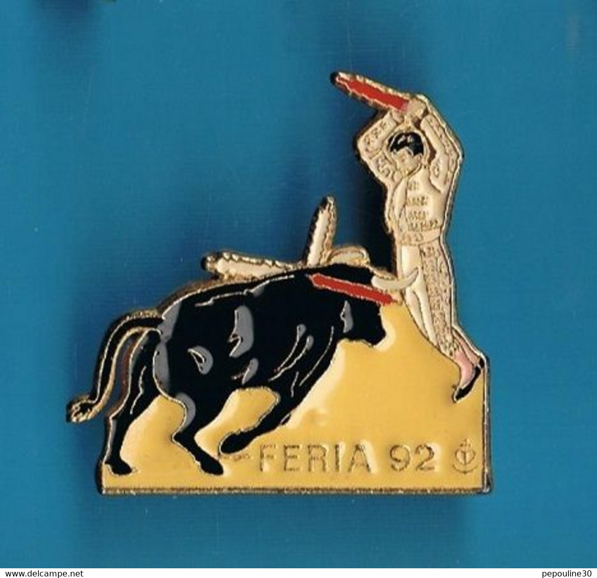 1 PIN'S  //   ** PÉONES / BANDÉRILLÉROS / FÉRIA '92 ** . (Barillet) - Bullfight - Corrida