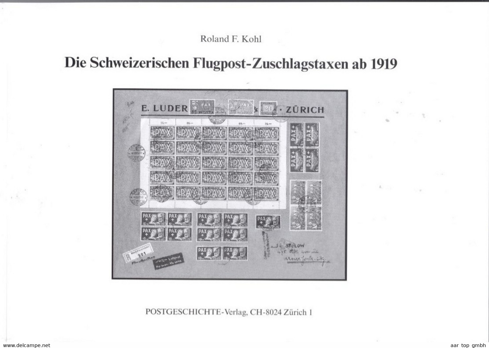 Schweiz, Die Schweizerischen Flugpost-Zuschlagstaxen Ab 1919; Roland F.Kohl 1997, 116 Seiten ~470gr. - Handbücher