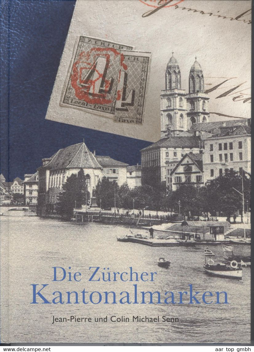 Schweiz, Die Zürcher Kantonalmarken Jean-Pierre Und Colin Michael Senn 2017, 258 Seiten Hardcover, 1250 Gr. - Handbücher
