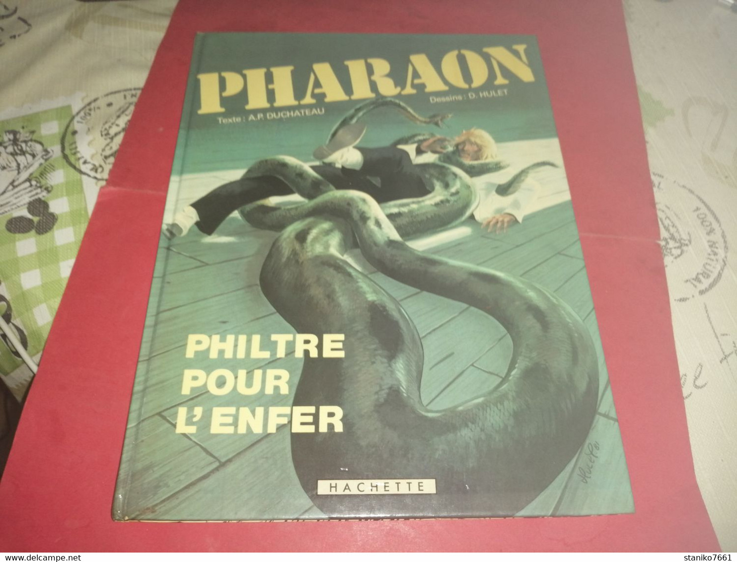 BANDE DESSINE PHARAON PHILTRE POUR L'ENFER DUCHATEAU HULET HACHETTE 1981 - Otros & Sin Clasificación