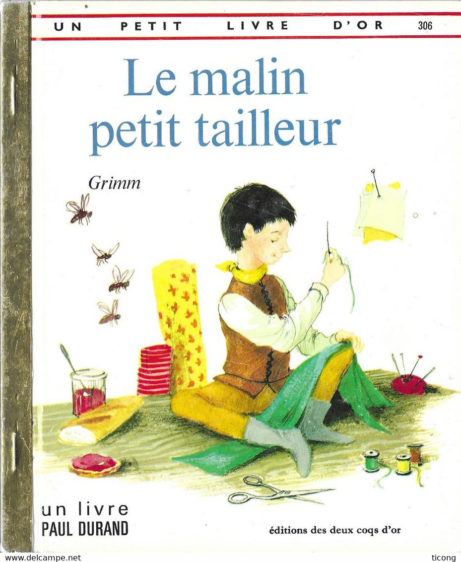 UN PETIT LIVRE D OR EDITION DES DEUX COQ D OR  - LE MALIN PETIT TAILLEUR DE GRIMM, ILLUSTRATIONS PAUL DURAND, ED.1975 - Hachette