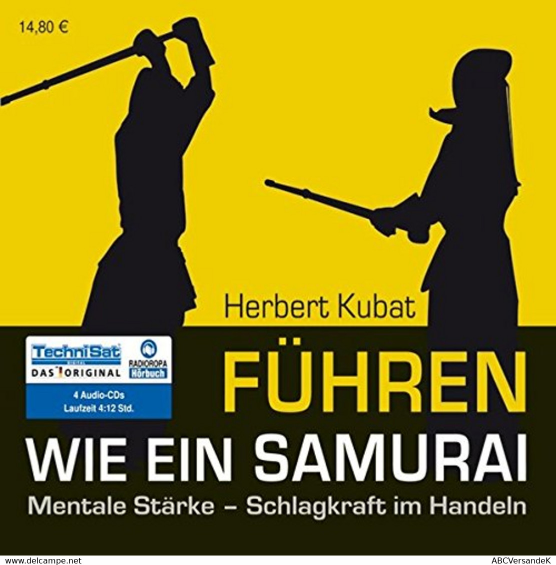 Führen Wie Ein Samurai: Mentale Stärke - Schlagkraft Im Handeln (ungekürzte Lesung) - CDs