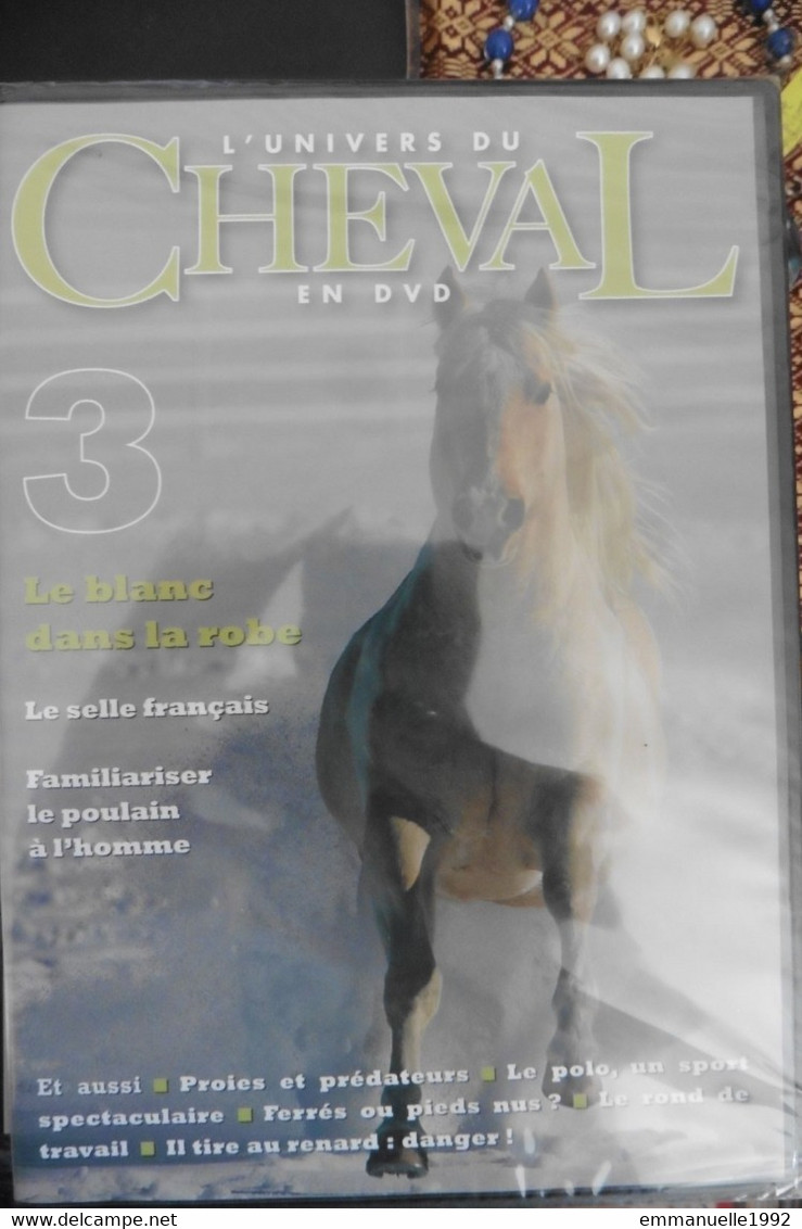 Neuf - DVD L'Univers Du Cheval N°3 Le Blanc Dans La Robe - La Selle Française - Poulain - Neuf Sous Cellophane - Documentaires