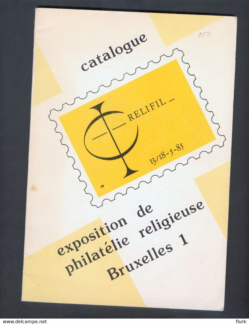 Catalogue Relifil 13/18-5-85 Exposition De Philatélie Religieuse Bruxelles 1 Perfect - België