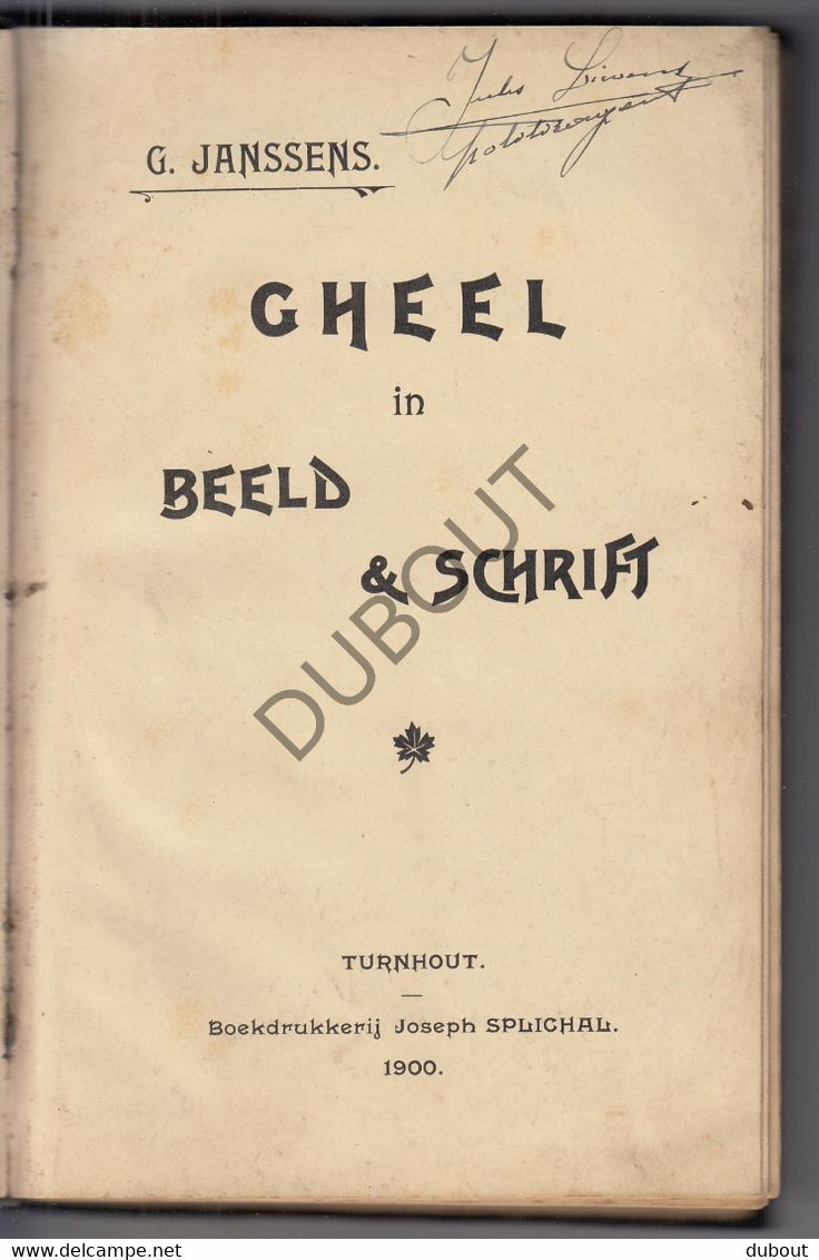 GHEEL/GEEL - Gheel In Beeld En Schrift - G. Janssens - 1900 - Tunhout - Met Illustraties   (S214) - Antique