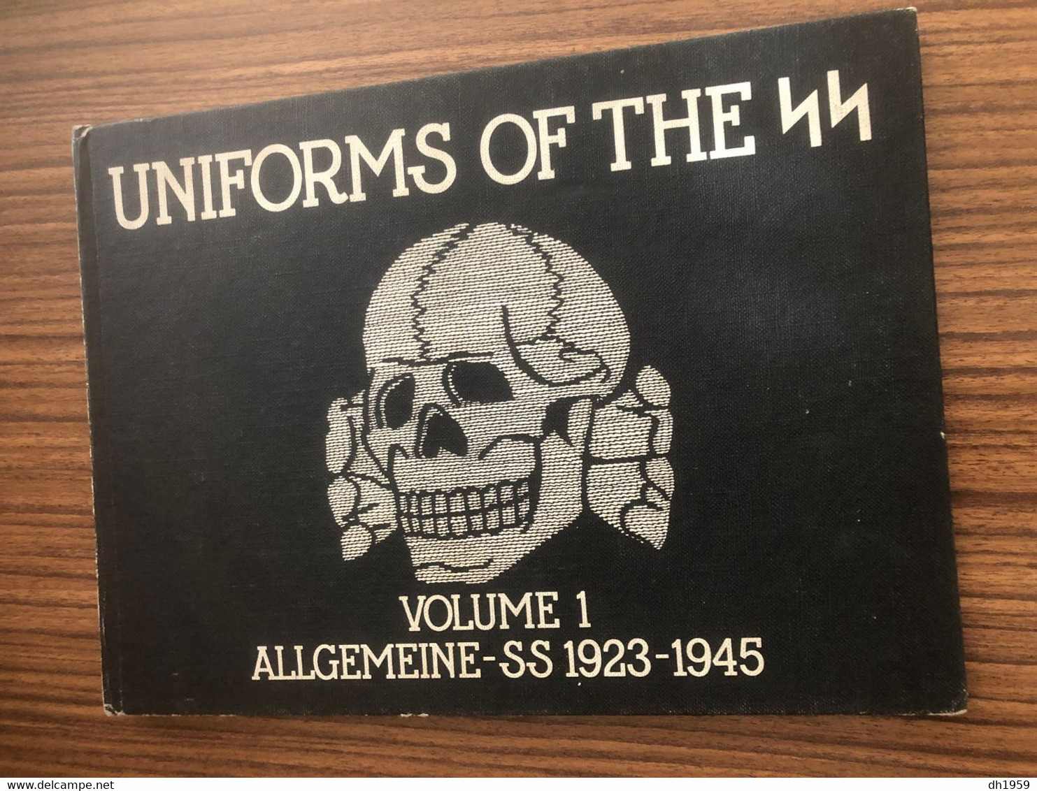 UNIFORMS OF THE SS  VOLUME 1 ALLGEMEINE 1923-1945 WWII MILITAIRE WAR KRIEG GUERRE EDITION 1968 LONDON - Estados Unidos