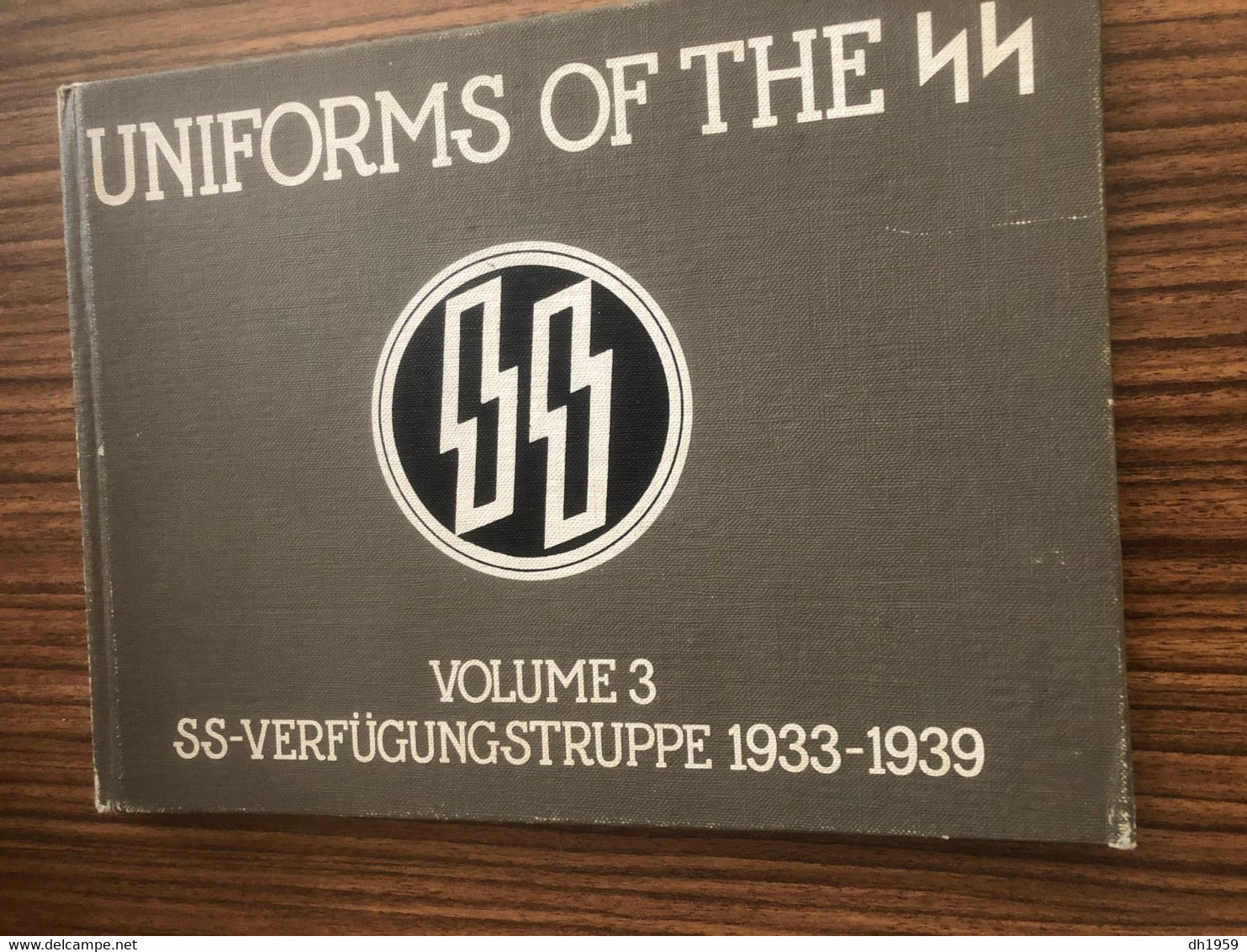 UNIFORMS OF THE SS  VOLUME 3  VERFUEGUNGSTRUPPE  1933 -1945 WWII MILITAIRE WAR KRIEG GUERRE EDITION 1970 LONDON - Verenigde Staten