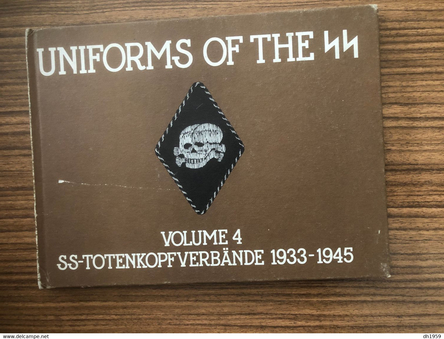 UNIFORMS OF THE SS  VOLUME 4  TOTENKOPFVERBAENDE 1933 -1945 WWII MILITAIRE WAR KRIEG GUERRE EDITION 1971 LONDON - Grande-Bretagne