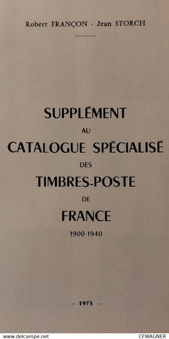 SPECIALISE FRANCE - Timbres Postes 1900-1945; Francon - Storch; Catalogue / Encyclopedie 540 Pages, 1975 - Handbooks