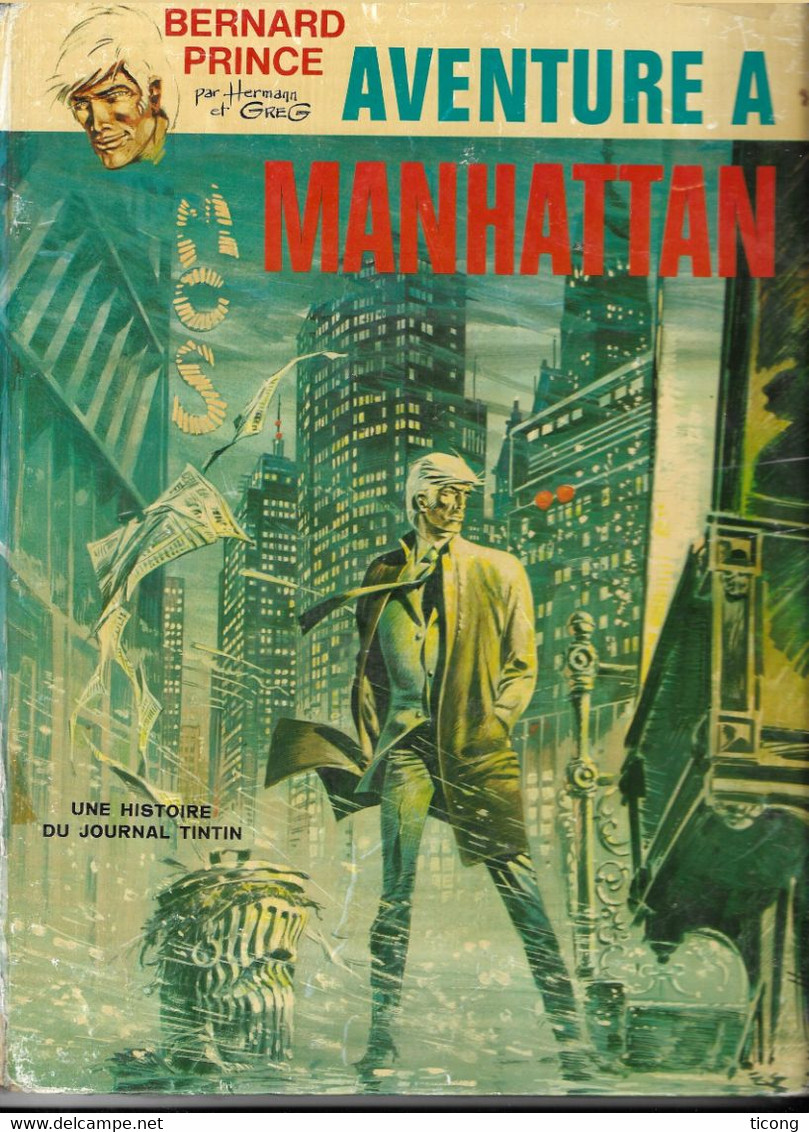 BD BERNARD PRINCE PAR HERMANN ET GREG  - AVENTURE A MANHATTAN - EDITION ORIGINALE 1971, VOIR LES SCANNERS - Bernard Prince