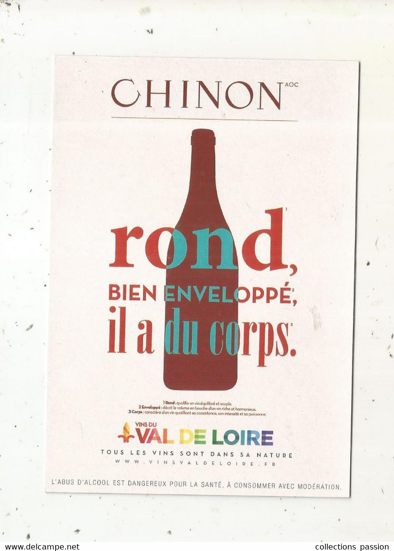 Cp , Publicité, Vins Du Val De Loire , CHINON , Rond ,bien Enveloppé, Il A Du Corps - Publicité