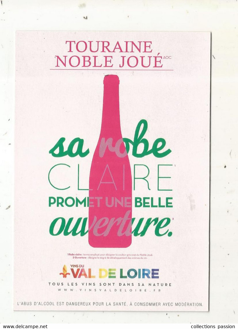 Cp , Publicité, Vins Du Val De Loire , TOURAINE NOBLE JOUE , Sa Robe Claire Promet Une Belle Ouverture - Publicidad