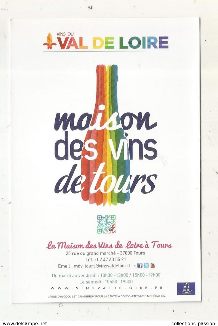 Cp , Publicité, Vins Du Val De Loire , MAISON DES VINS DE TOURS , La Maison Des Vins De Loire à TOURS - Publicidad