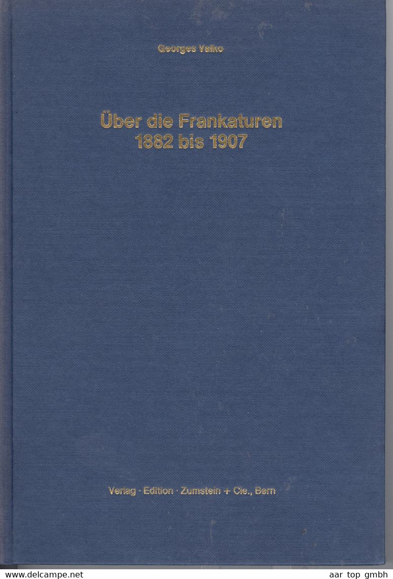 Schweiz, Über Die Frankaturen 1882-1907 Georges Valko 1986 Hardcover 62 Seiten 328gr - Altri & Non Classificati