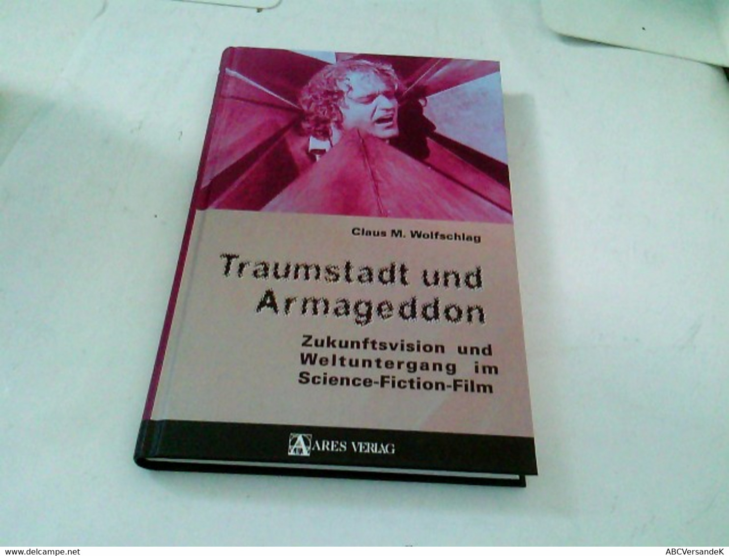 Traumstadt Und Armageddon: Zukunftsvision Und Weltuntergang Im Science-Fiction-Film - Ciencia Ficción