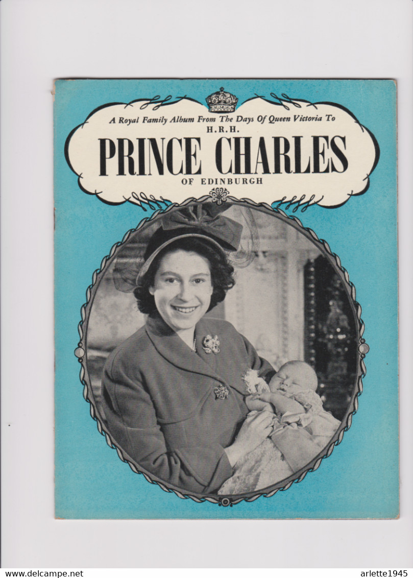 A ROYAL FAMILY ALBUM FROM THE DAY OF QUEEN VICTORIA TO H. R . H . PRINCE CHARLES OF EDINBURGH 1948 - Sonstige & Ohne Zuordnung