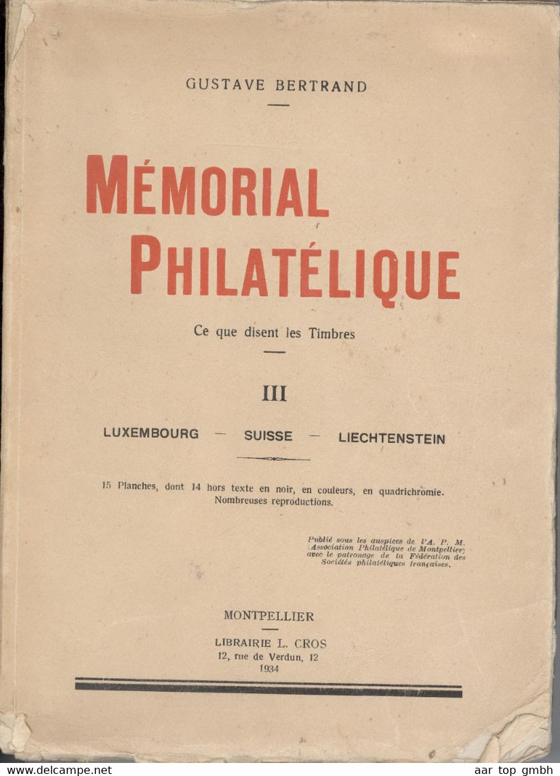 Schweiz, Mémorial Philatélique III Luxemburg, Suisse, Liechtenstein Gustave Bretrand 1934 323 S. 720 Gr. - Other & Unclassified