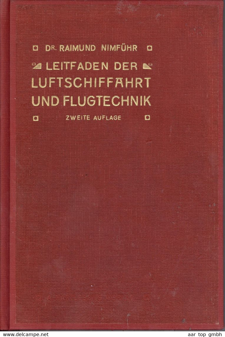 DE, Leitfaden Der Luftschiffahrt Und Flugtechnik Dr. Raimund Nimführ 2. Aufl. 1910 582S. 1316Gr. - Sonstige & Ohne Zuordnung