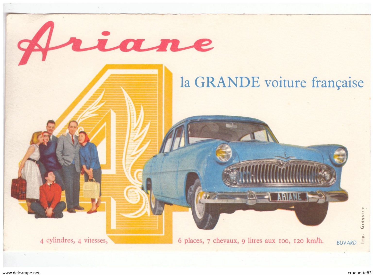 ARIANE   LA GRANDE VOITURE FRANCAISE  4 CYLINDRE 4 VITESSES  6 PLACES  7 CV  9 LITRES AUX 100  120KM/H - Auto's