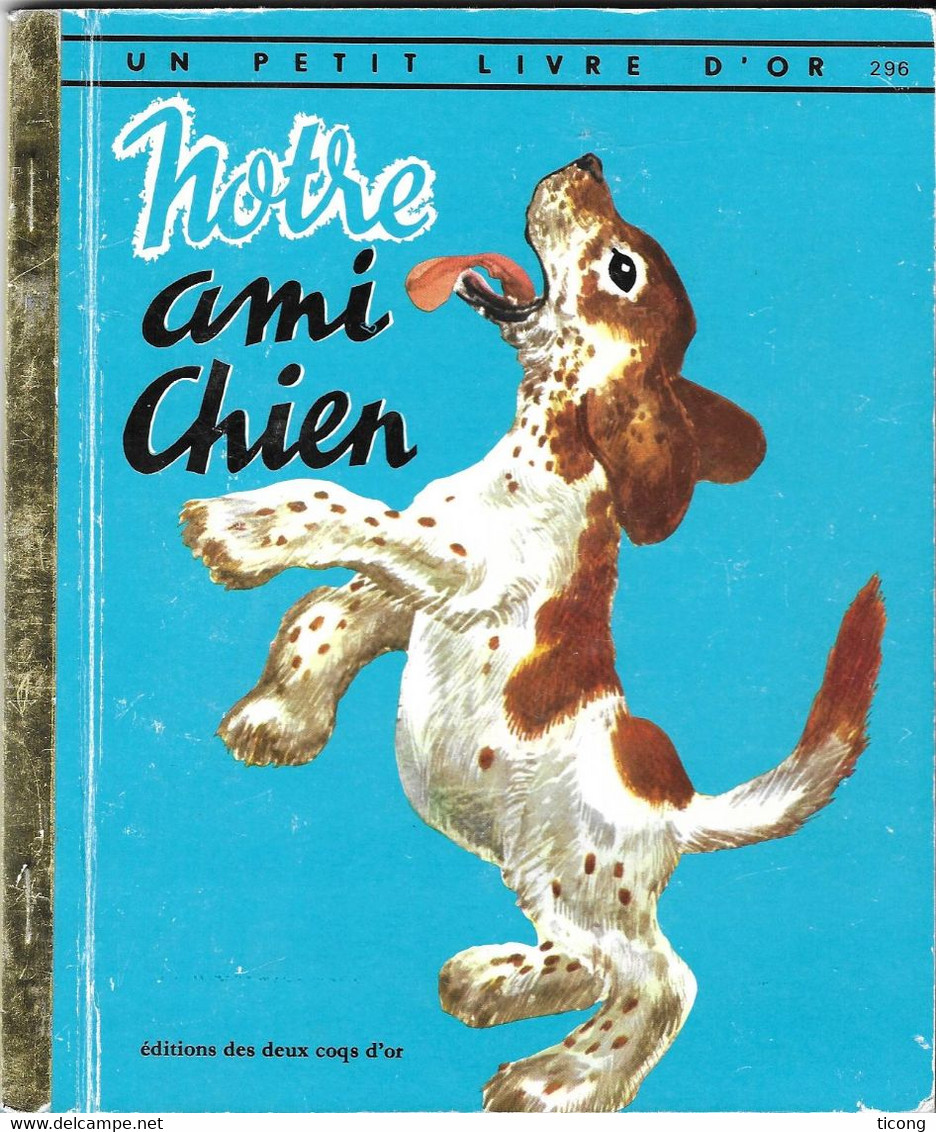 UN PETIT LIVRE D OR EDITION DES DEUX COQ D OR,  NOTRE AMI CHIEN DE E.R. NAST, ILLUSTRATIONS DE ROJANKOVSKY, EDITION 1975 - Hachette