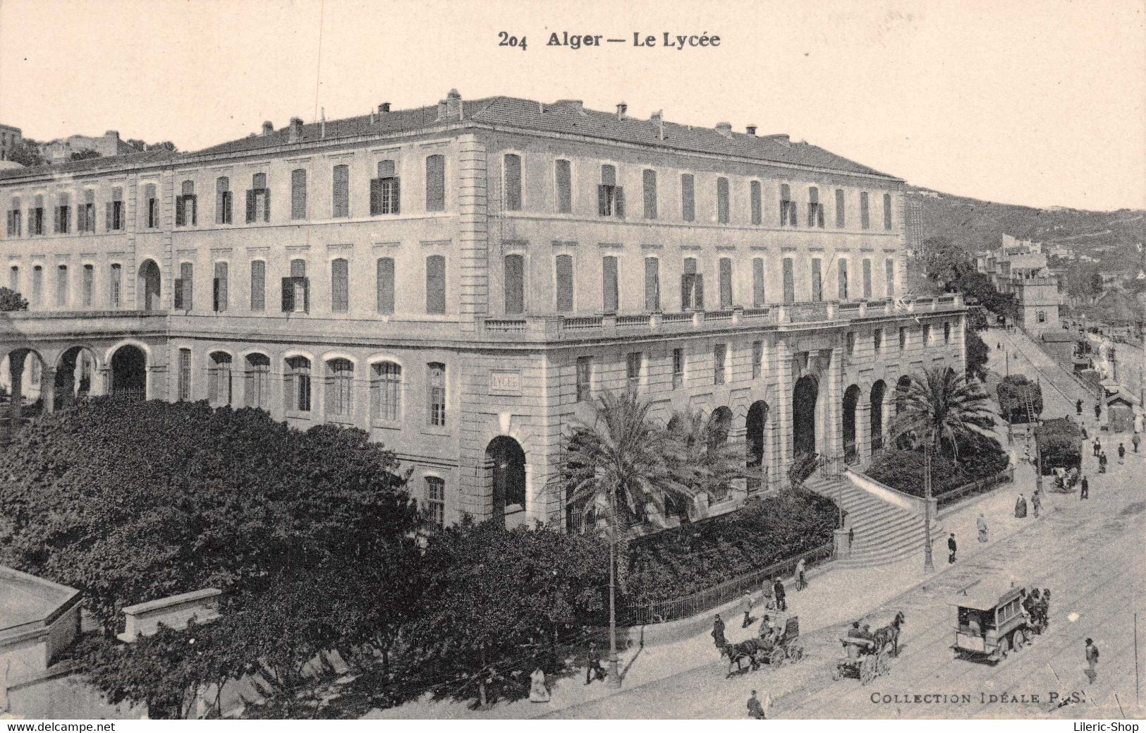 ALGER  Le Lycée - Calèche - Omnibus N° 204 Collection Idéale  Cpa  1926 ♥♥♥ - Algerien