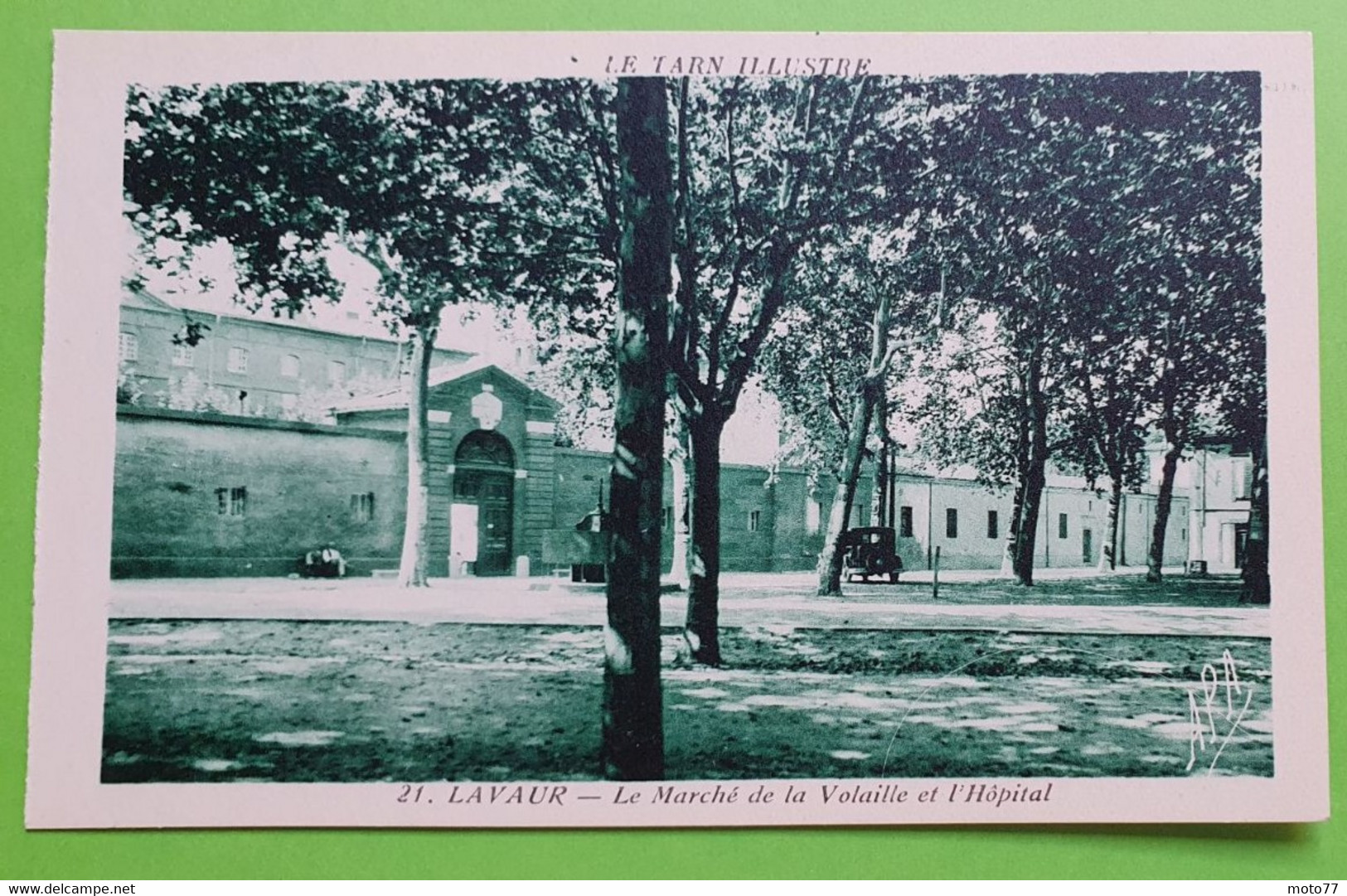 81 / TARN - Lavaur - Marché De La Volaille Et Hôpital- Voiture - CPA Carte Postale Ancienne - Vers 1930 - Lavaur