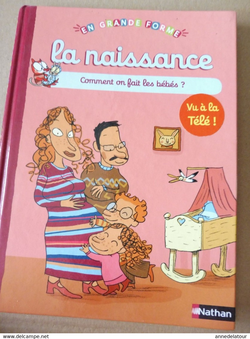 LA NAISSANCE - Comment On Fait Les Bébés - 0-6 Years Old