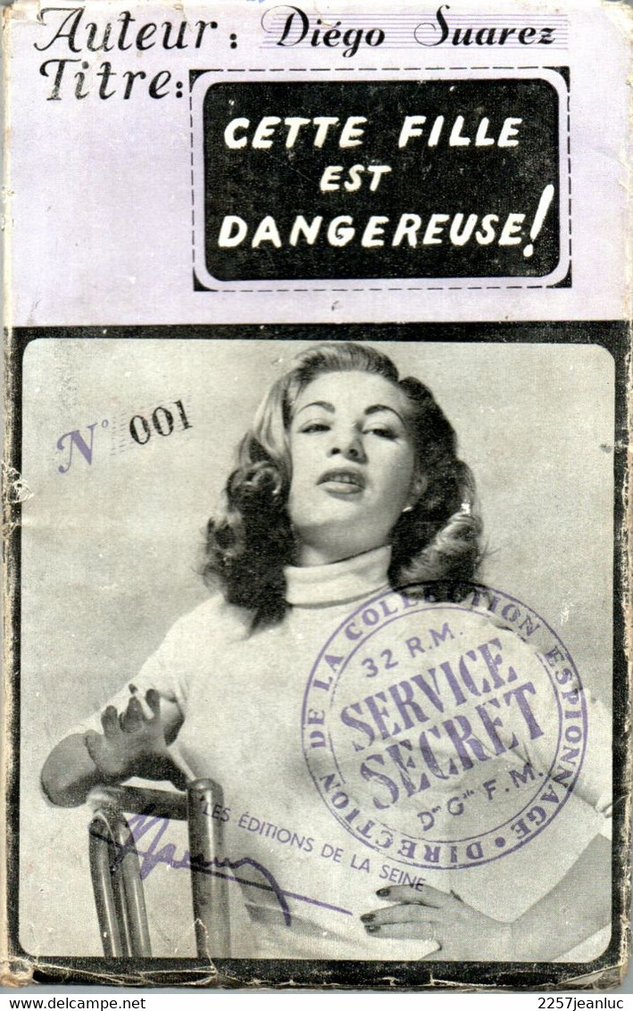 Roman Collection  Espionnage Service Secret N: 1 Editions De La Seine  De 1954 * Cette Fille Est Dangereuse ! - Altri & Non Classificati