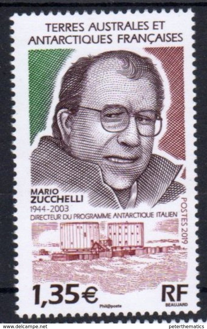 TAAF ,  FRENCH ANTARCTIC, 2019, MNH, MARIO ZUCCHELLI, DIRECTOR OF ITALIAN ANTARCTIC PROGRAMME, 1v - Other & Unclassified