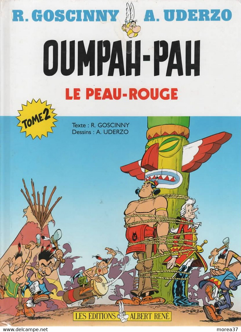 OUMPAH PAH Le Peau Rouge  Tome 2  De GOSCINNY Et UDERZO  EDITIONS ALBERT RENE - Oumpah-pah