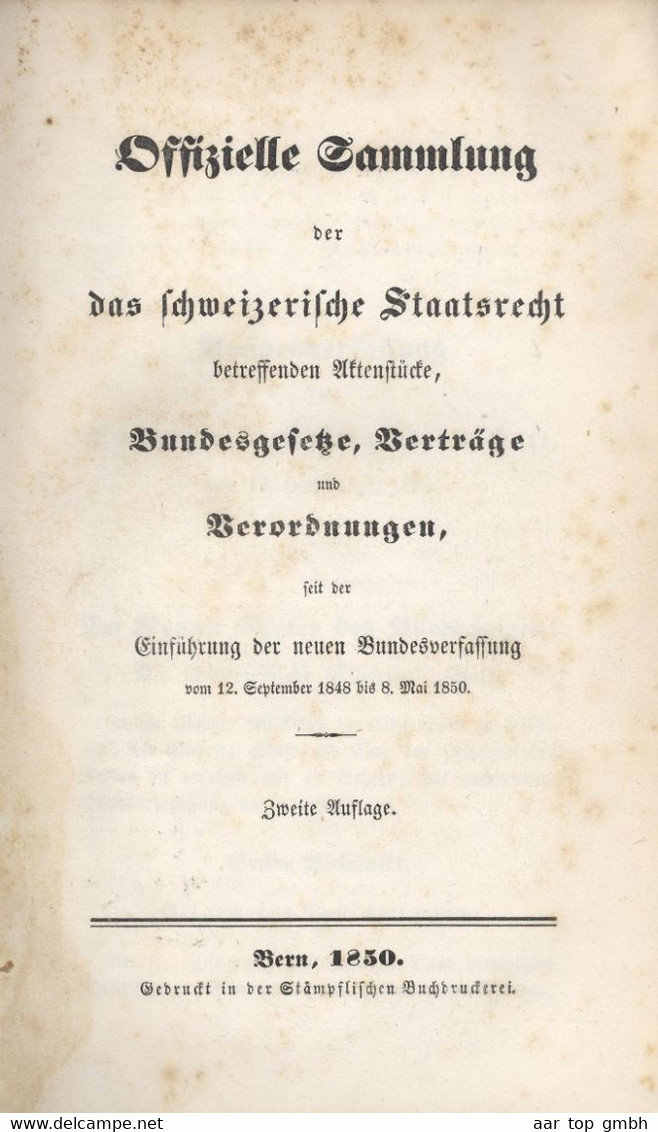 Schweiz, Offizielle Sammlung Der  Das Schweizer Staatsrecht Bundesgesetze, Verträge, Verordnungen 1850 442S. 512Gr. Gebu - Other & Unclassified