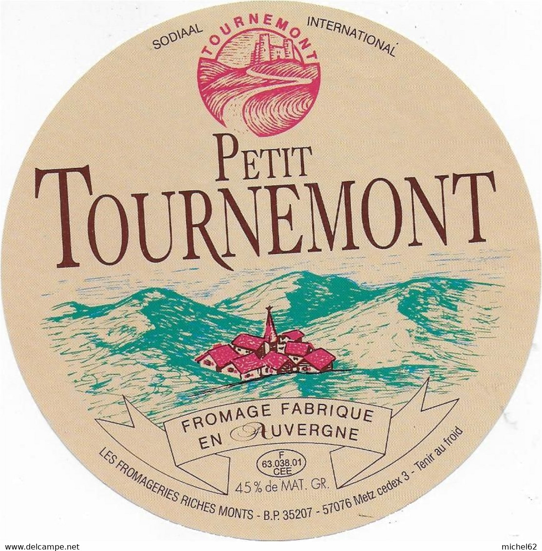 ETIQUETTE  DE FROMAGE     PETIT TOURNEMONT AUVERGNE RICHEMONTS METZ - Cheese