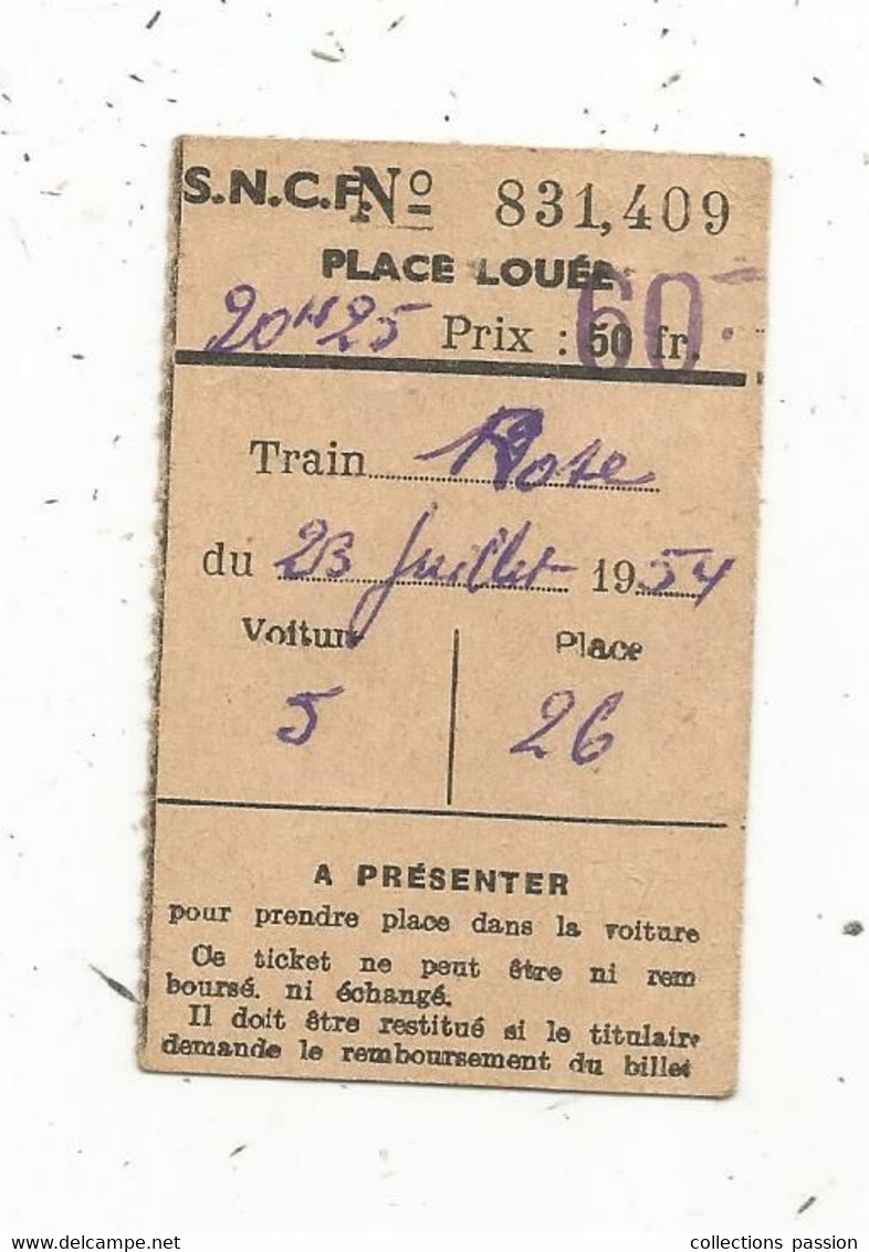 JC, Titre De Transport, S.N.C.F., Place Louée , Train Rose , 23 Juillet 1954  , 60 Fr. - Europa