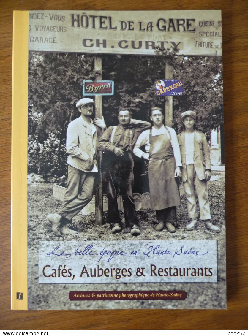La Belle Epoque En HAUTE-SAONE - Cafés, Auberges & Restaurants - Franche-Comté
