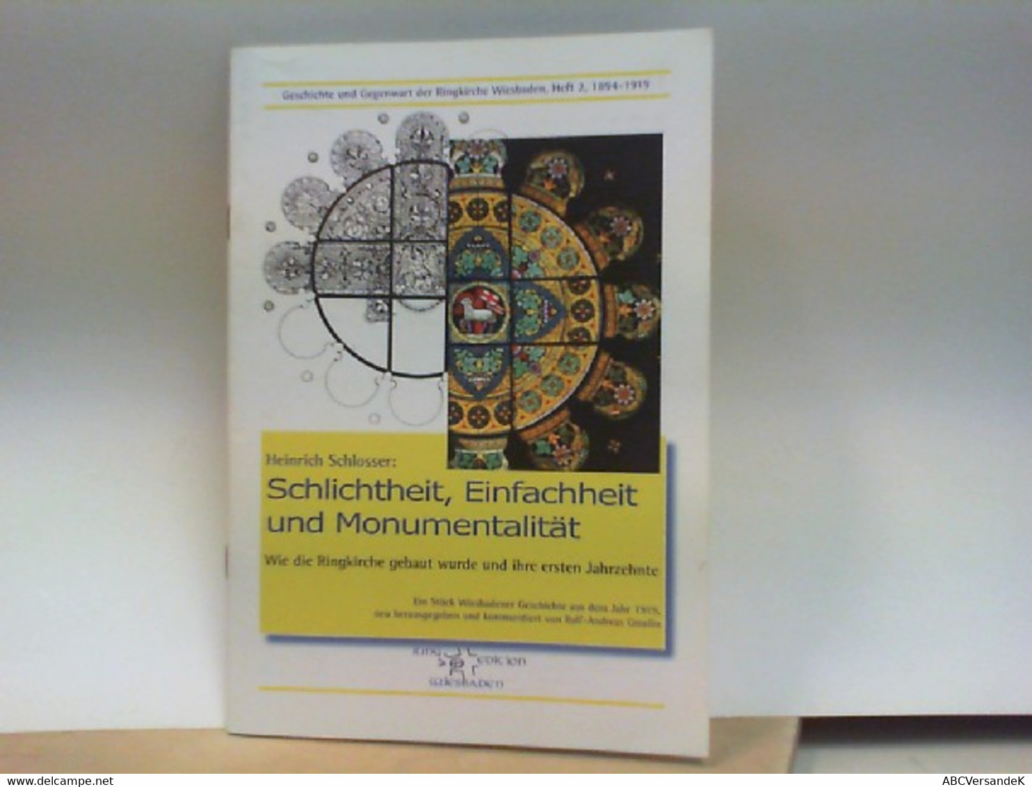 Festschrift Zum Jubiläum Der Ringkirche : Schlichtheit, Einfachheit Und Monumentalität - Wie Die Ringkirche Ge - Hesse